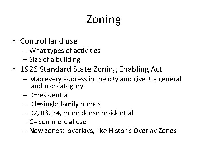 Zoning • Control land use – What types of activities – Size of a Zoning • Control land use – What types of activities – Size of a