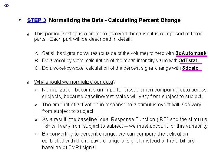 -8 - • STEP 3: Normalizing the Data - Calculating Percent Change G This