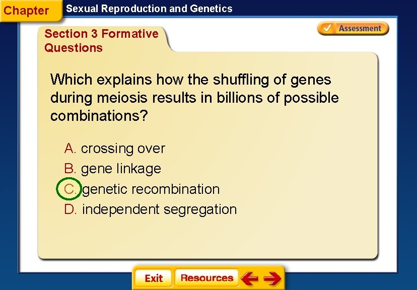 Chapter Sexual Reproduction and Genetics Section 3 Formative Questions Which explains how the shuffling
