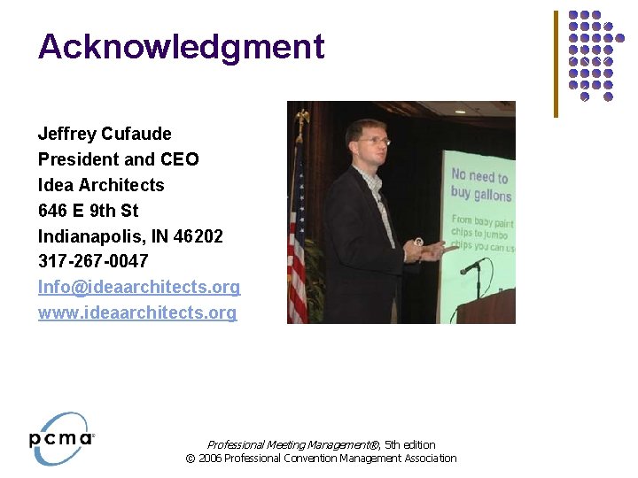 Acknowledgment Jeffrey Cufaude President and CEO Idea Architects 646 E 9 th St Indianapolis, Acknowledgment Jeffrey Cufaude President and CEO Idea Architects 646 E 9 th St Indianapolis,