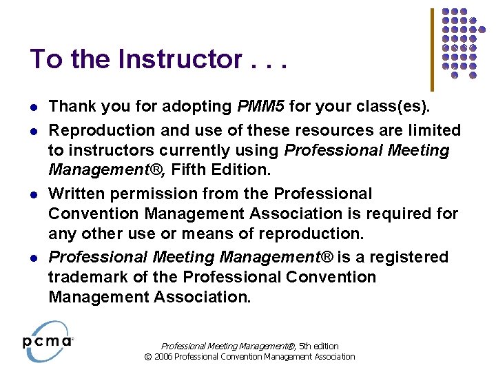 To the Instructor. . . l l Thank you for adopting PMM 5 for To the Instructor. . . l l Thank you for adopting PMM 5 for
