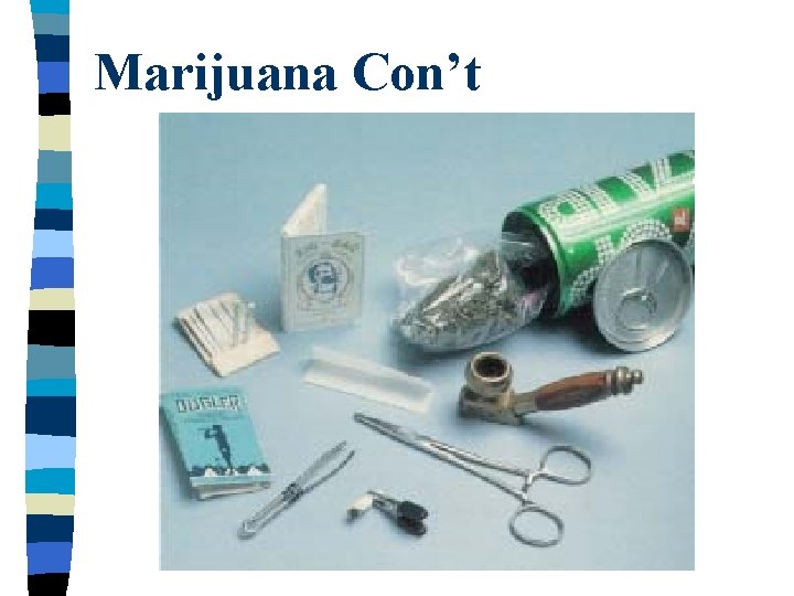 Marijuana Con’t 