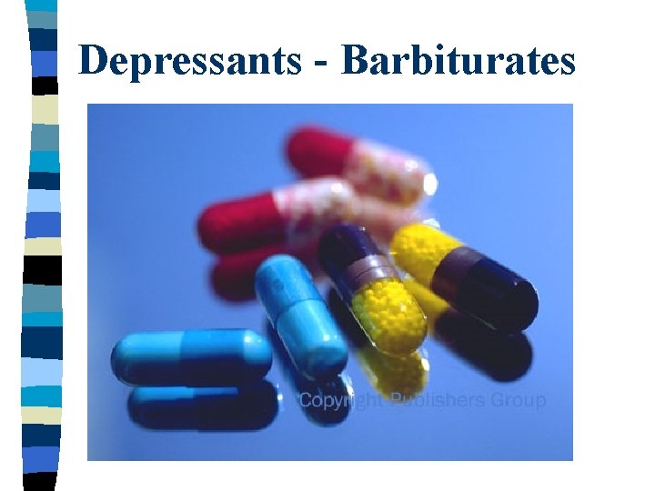 Depressants - Barbiturates 