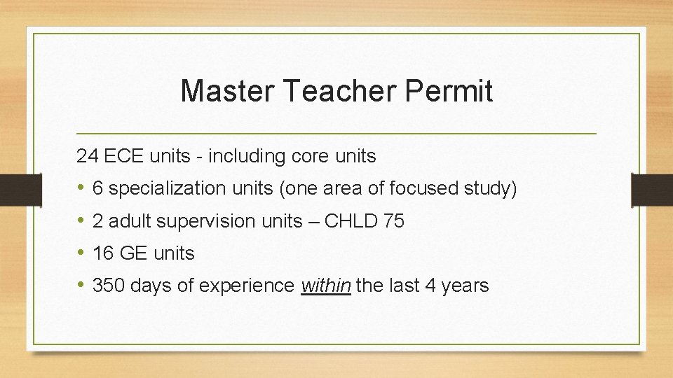 Master Teacher Permit 24 ECE units - including core units • • 6 specialization Master Teacher Permit 24 ECE units - including core units • • 6 specialization
