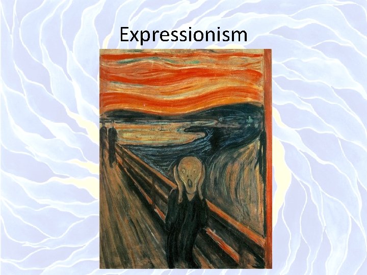 Expressionism 