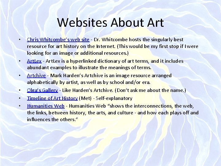 Websites About Art • • • Chris Whitcombe’s web site - Dr. Whitcombe hosts