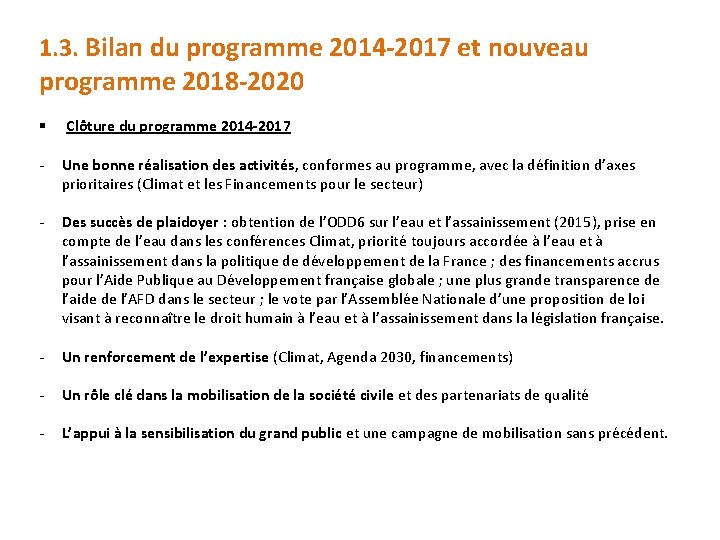 1. 3. Bilan du programme 2014 -2017 et nouveau programme 2018 -2020 § Clôture