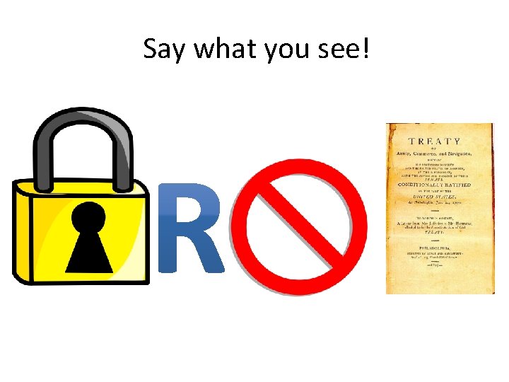Say what you see! 