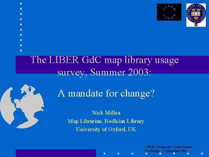 The LIBER Gd. C map library usage survey, Summer 2003: A mandate for change?