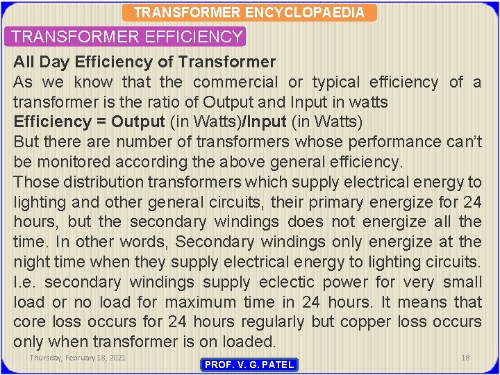 TRANSFORMER ENCYCLOPAEDIA TRANSFORMER EFFICIENCY All Day Efficiency of Transformer As we know that the