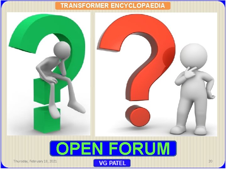 TRANSFORMER ENCYCLOPAEDIA OPEN FORUM Thursday, February 18, 2021 20 