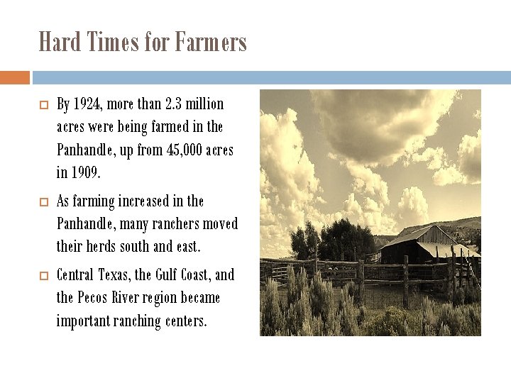 Hard Times for Farmers By 1924, more than 2. 3 million acres were being