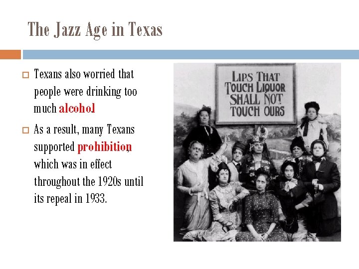 The Jazz Age in Texas Texans also worried that people were drinking too much