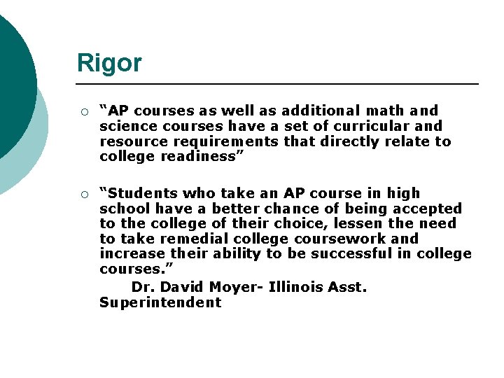 Rigor ¡ “AP courses as well as additional math and science courses have a