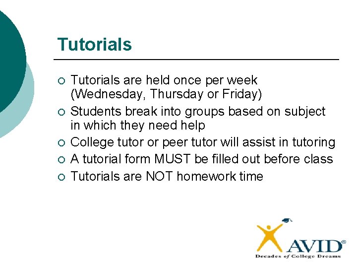 Tutorials ¡ ¡ ¡ Tutorials are held once per week (Wednesday, Thursday or Friday)