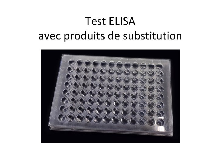 Test ELISA avec produits de substitution 