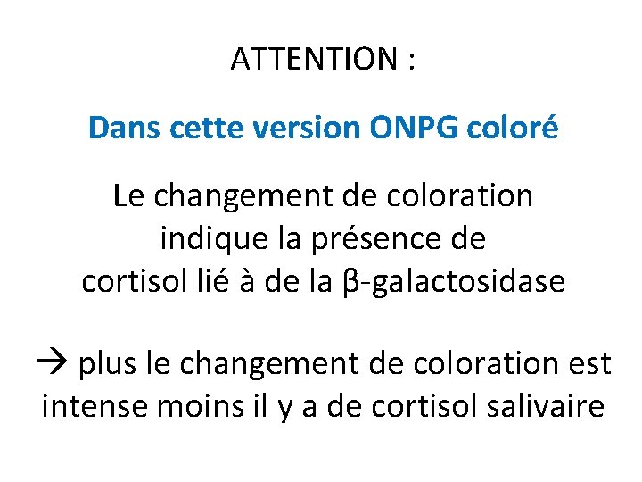 ATTENTION : Dans cette version ONPG coloré Le changement de coloration indique la présence
