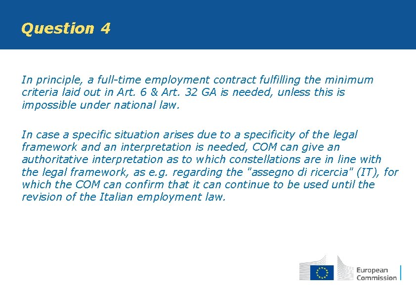 Question 4 In principle, a full-time employment contract fulfilling the minimum criteria laid out Question 4 In principle, a full-time employment contract fulfilling the minimum criteria laid out