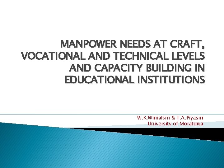 MANPOWER NEEDS AT CRAFT, VOCATIONAL AND TECHNICAL LEVELS AND CAPACITY BUILDING IN EDUCATIONAL INSTITUTIONS