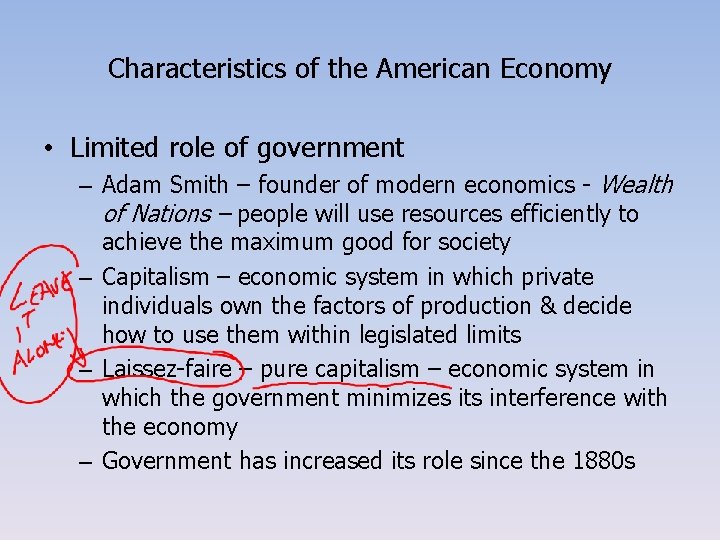 Characteristics of the American Economy • Limited role of government – Adam Smith –