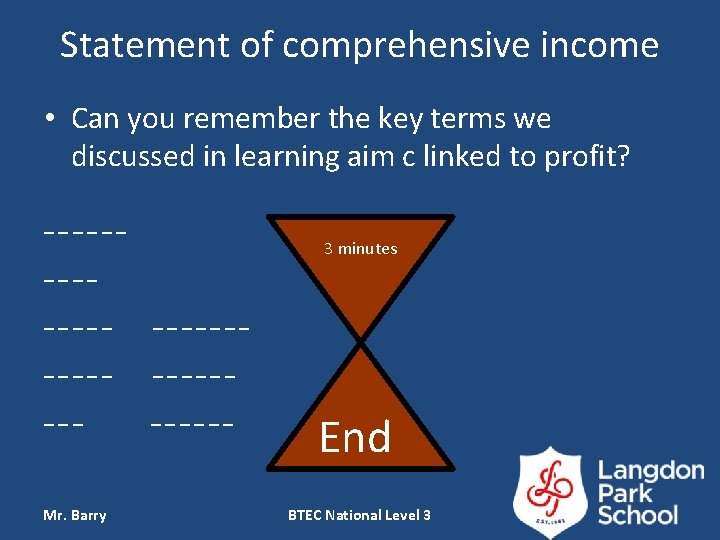 Statement of comprehensive income • Can you remember the key terms we discussed in