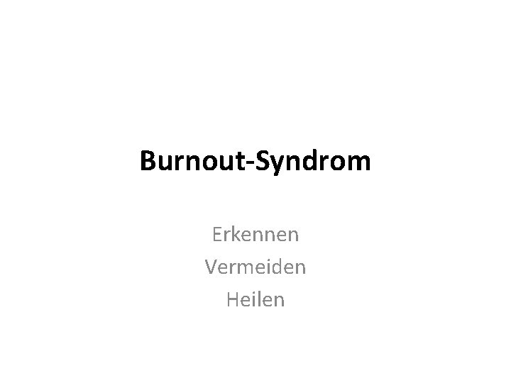 Burnout-Syndrom Erkennen Vermeiden Heilen 