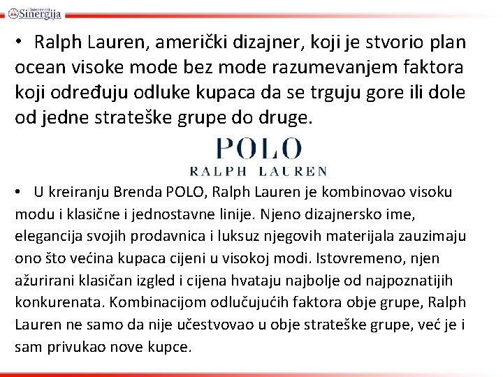  • Ralph Lauren, američki dizajner, koji je stvorio plan ocean visoke mode bez