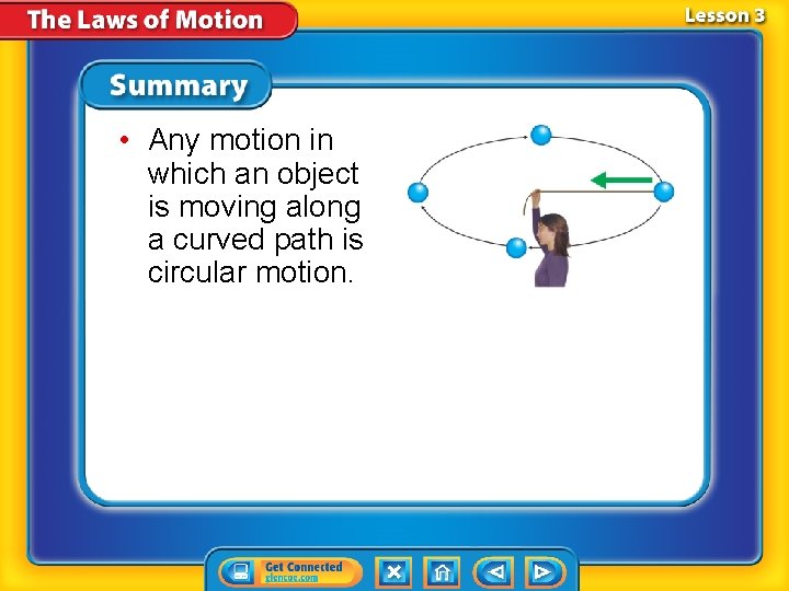  • Any motion in which an object is moving along a curved path