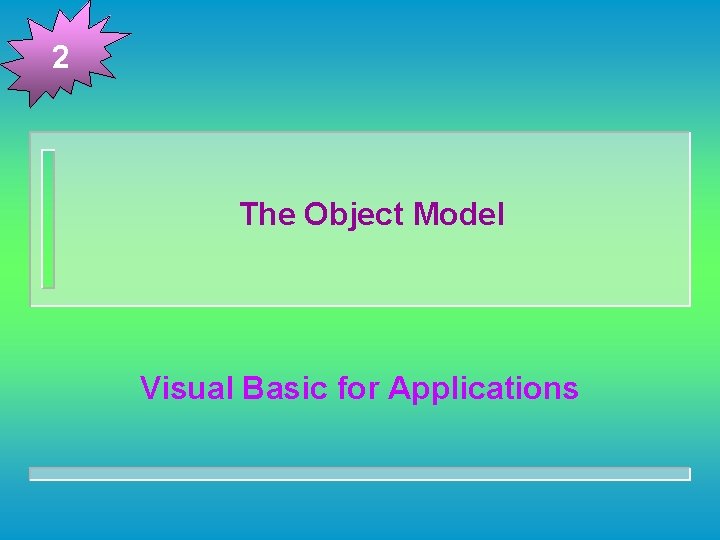 2 The Object Model Visual Basic for Applications 