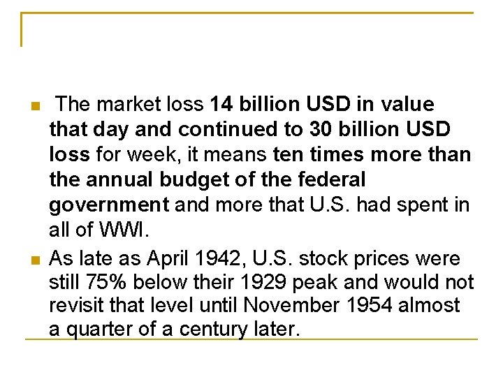  The market loss 14 billion USD in value that day and continued to