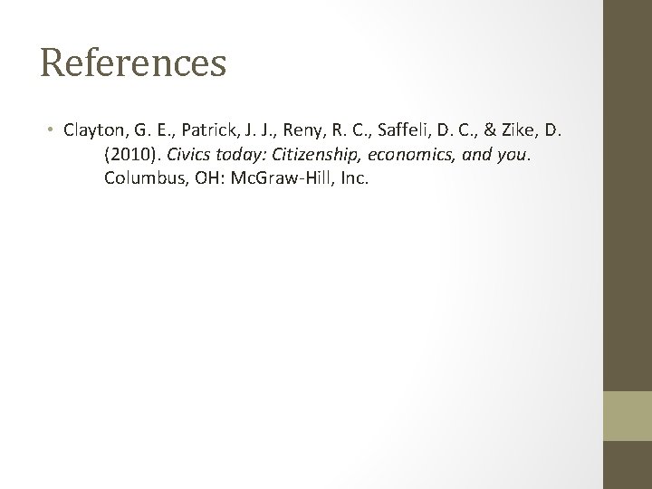 References • Clayton, G. E. , Patrick, J. J. , Reny, R. C. ,