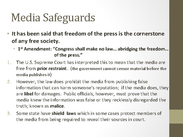 Media Safeguards • It has been said that freedom of the press is the