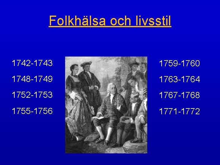 Folkhälsa och livsstil 1742 -1743 1759 -1760 1748 -1749 1763 -1764 1752 -1753 1767