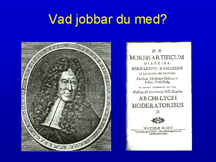 Vad jobbar du med? 