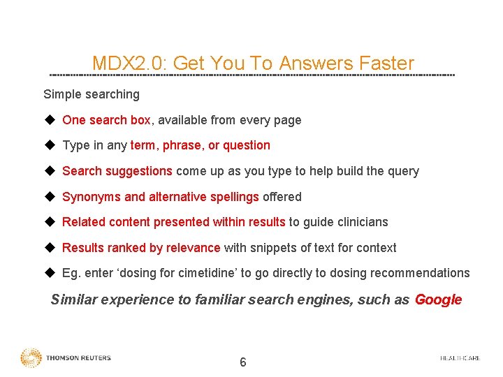 MDX 2. 0: Get You To Answers Faster Simple searching u One search box,