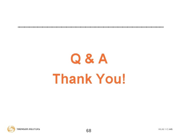 Q&A Thank You! 68 