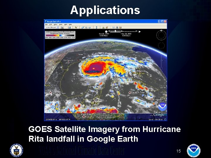 Applications GOES Satellite Imagery from Hurricane Rita landfall in Google Earth 15 