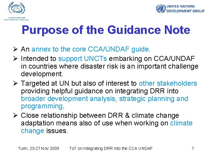 Purpose of the Guidance Note Ø An annex to the core CCA/UNDAF guide. Ø