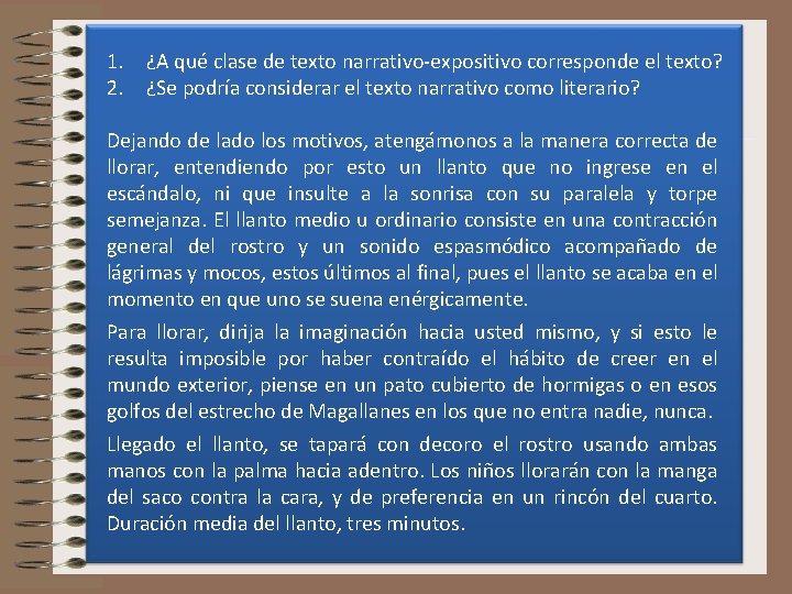 1. ¿A qué clase de texto narrativo-expositivo corresponde el texto? 2. ¿Se podría considerar