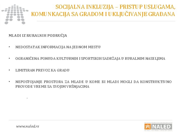 SOCIJALNA INKLUZIJA – PRISTUP USLUGAMA, KOMUNKACIJA SA GRADOM I UKLJUČIVANJE GRAĐANA MLADI IZ RURALNIH