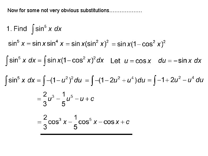 Now for some not very obvious substitutions………………. 