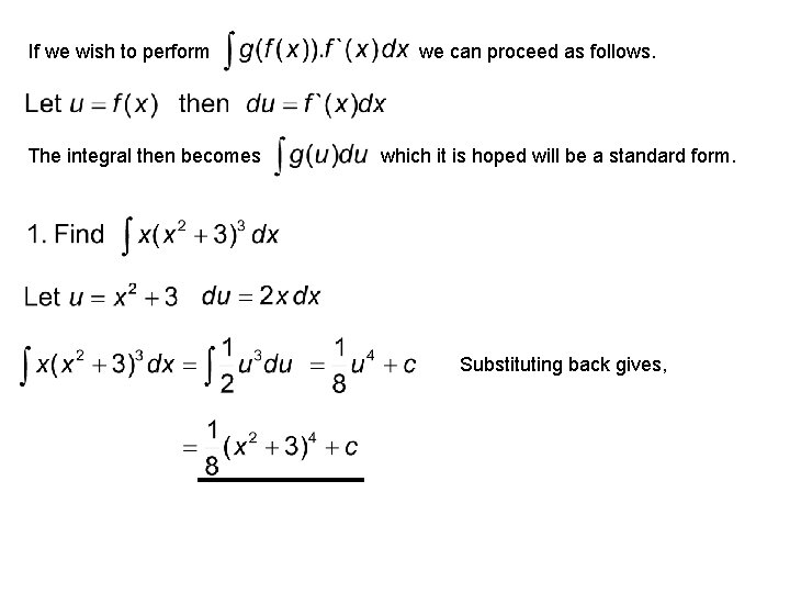 If we wish to perform The integral then becomes we can proceed as follows.