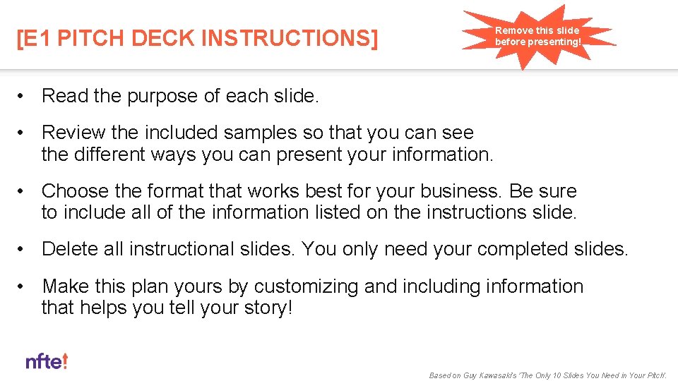 [E 1 PITCH DECK INSTRUCTIONS] Remove this slide before presenting! • Read the purpose