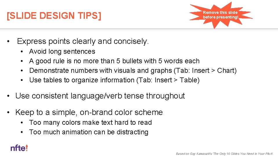 Remove this slide before presenting! [SLIDE DESIGN TIPS] • Express points clearly and concisely.