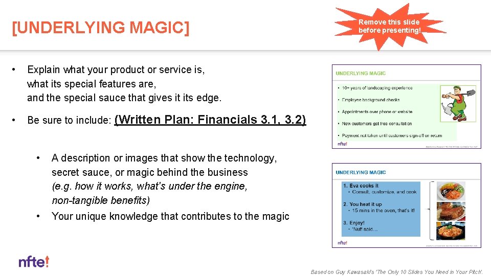 [UNDERLYING MAGIC] • Explain what your product or service is, what its special features