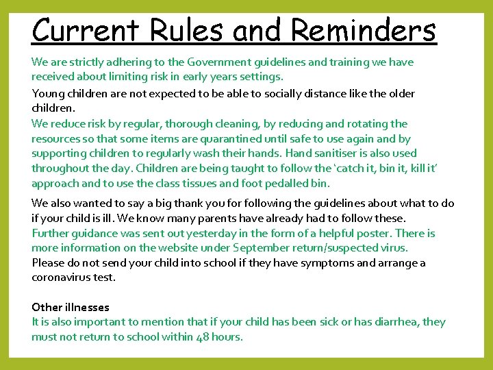 Current Rules and Reminders We are strictly adhering to the Government guidelines and training