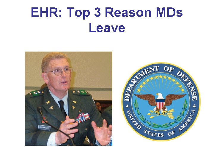 EHR: Top 3 Reason MDs Leave 