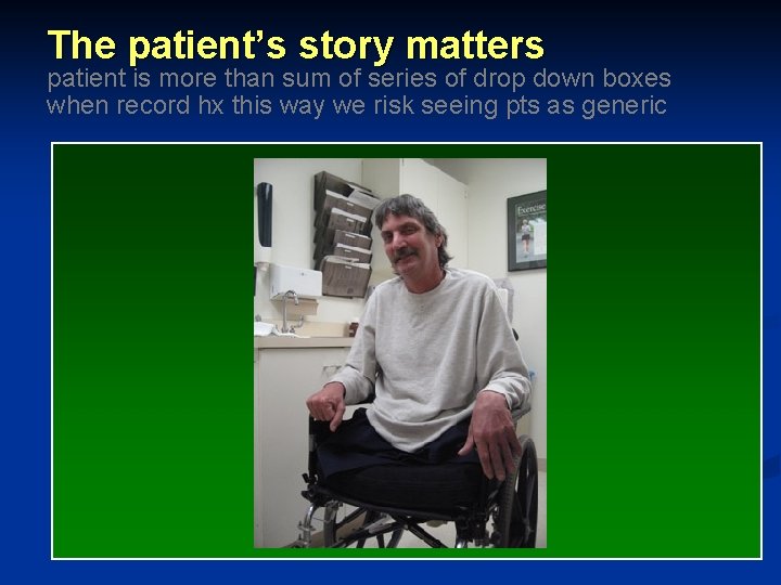 The patient’s story matters patient is more than sum of series of drop down
