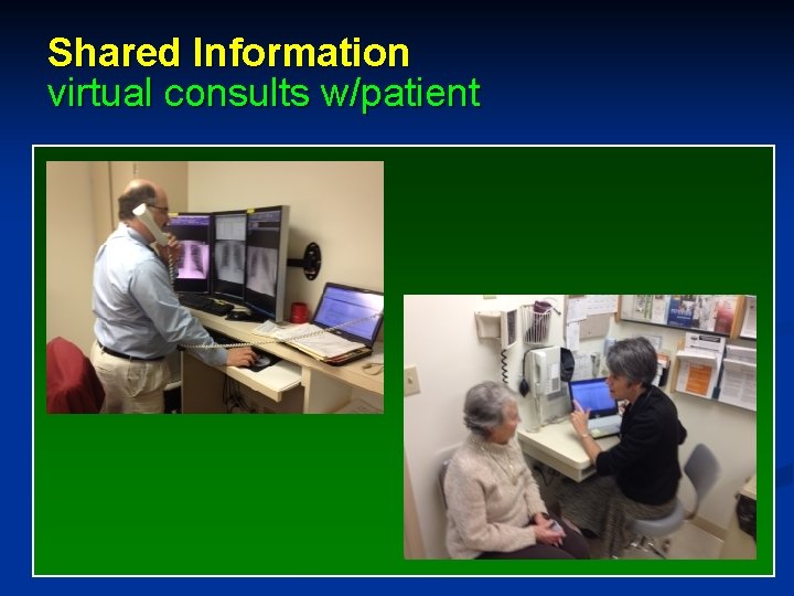 Shared Information virtual consults w/patient 