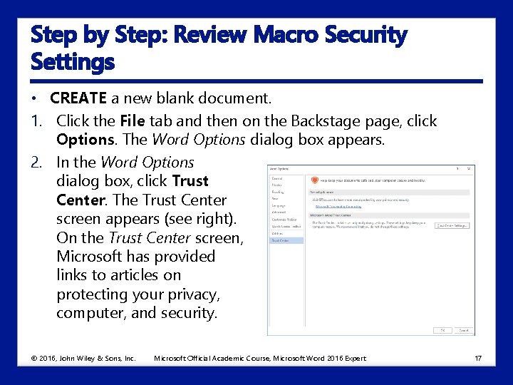 Step by Step: Review Macro Security Settings • CREATE a new blank document. 1.